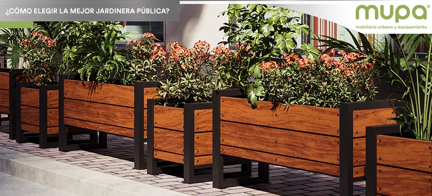 ¿Cómo elegir la mejor jardinera para un espacio público para mi proyecto?