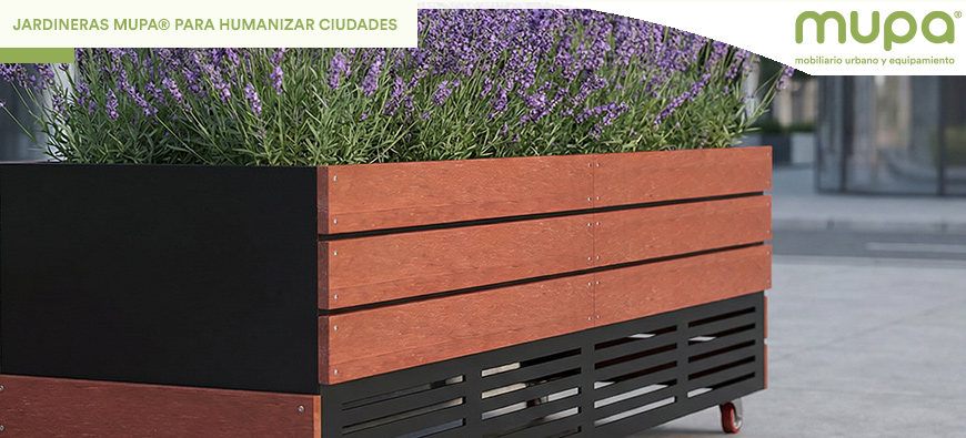 Jardineras MUPA®, verde y diseño para humanizar las ciudades mexicanas